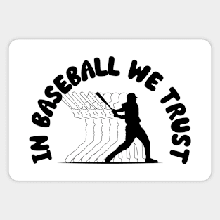 In Baseball We Trust Magnet